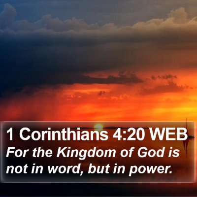 1 Corinthians 4:20 WEB Bible Verse Image