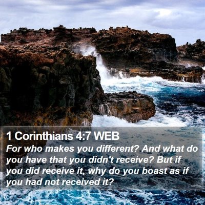 1 Corinthians 4:7 WEB Bible Verse Image