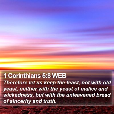 1 Corinthians 5:8 WEB Bible Verse Image