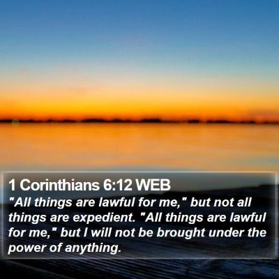 1 Corinthians 6:12 WEB Bible Verse Image