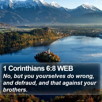 1 Corinthians 6:8 WEB Bible Verse Image