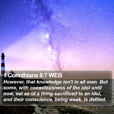 1 Corinthians 8:7 WEB Bible Verse Image