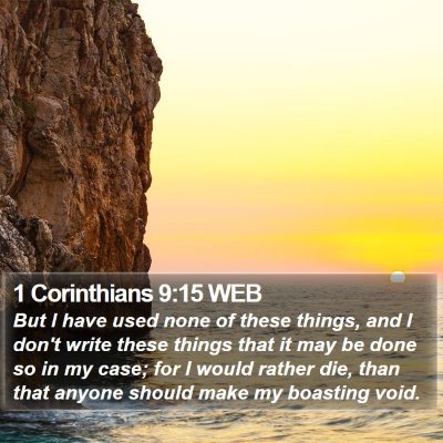 1 Corinthians 9:15 WEB Bible Verse Image
