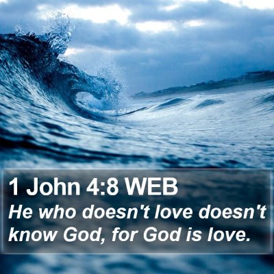 1 John 4:8 WEB Bible Verse Image
