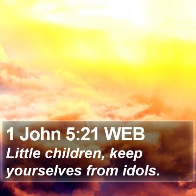 1 John 5:21 WEB Bible Verse Image