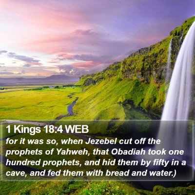 1 Kings 18:4 WEB Bible Verse Image