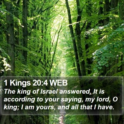 1 Kings 20:4 WEB Bible Verse Image