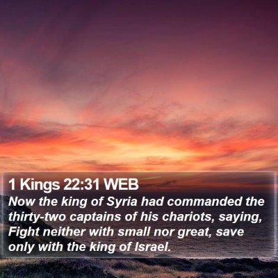 1 Kings 22:31 WEB Bible Verse Image