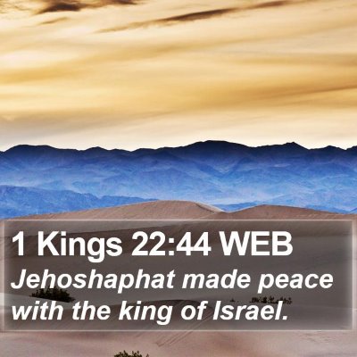 1 Kings 22:44 WEB Bible Verse Image