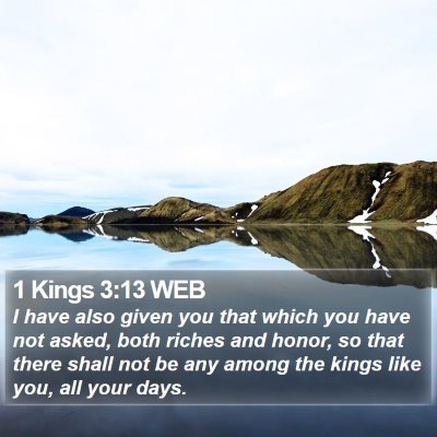 1 Kings 3:13 WEB Bible Verse Image