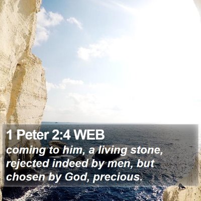 1 Peter 2:4 WEB Bible Verse Image