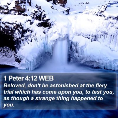 1 Peter 4:12 WEB Bible Verse Image