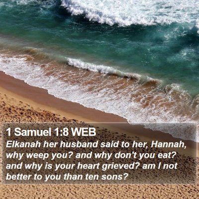 1 Samuel 1:8 WEB Bible Verse Image