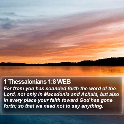 1 Thessalonians 1:8 WEB Bible Verse Image