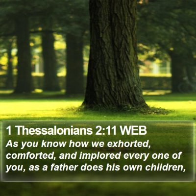 1 Thessalonians 2:11 WEB Bible Verse Image