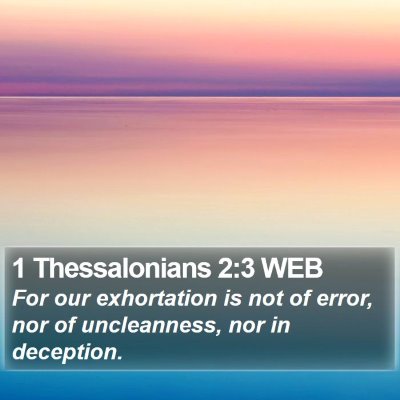 1 Thessalonians 2:3 WEB Bible Verse Image