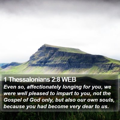 1 Thessalonians 2:8 WEB Bible Verse Image