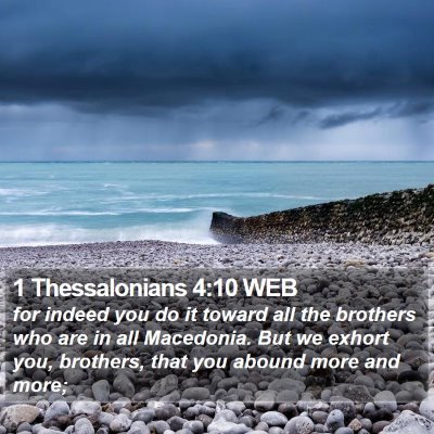 1 Thessalonians 4:10 WEB Bible Verse Image