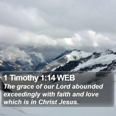 1 Timothy 1:14 WEB Bible Verse Image