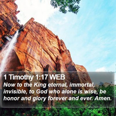 1 Timothy 1:17 WEB Bible Verse Image