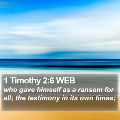 1 Timothy 2:6 WEB Bible Verse Image