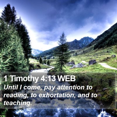 1 Timothy 4:13 WEB Bible Verse Image