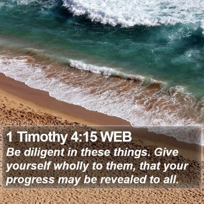 1 Timothy 4:15 WEB Bible Verse Image