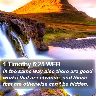 1 Timothy 5:25 WEB Bible Verse Image