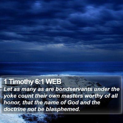 1 Timothy 6:1 WEB Bible Verse Image