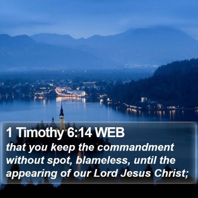 1 Timothy 6:14 WEB Bible Verse Image