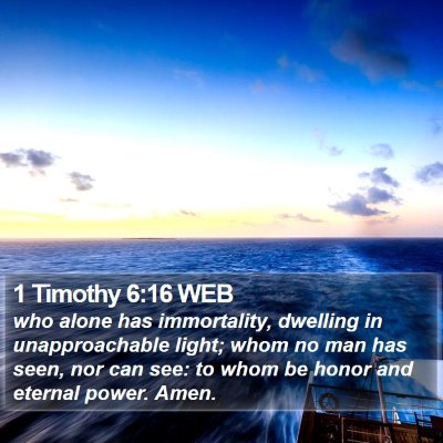 1 Timothy 6:16 WEB Bible Verse Image