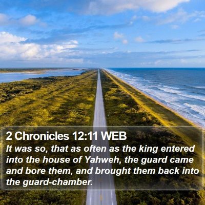 2 Chronicles 12:11 WEB Bible Verse Image
