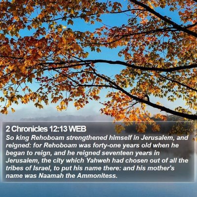2 Chronicles 12:13 WEB Bible Verse Image