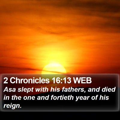 2 Chronicles 16:13 WEB Bible Verse Image