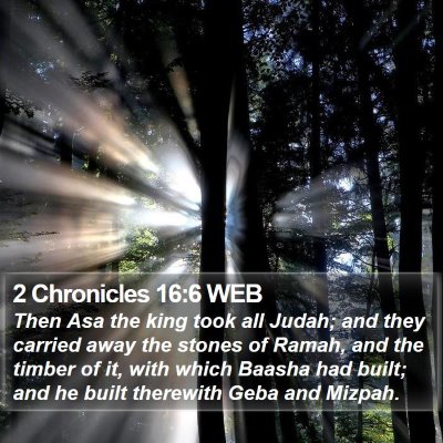 2 Chronicles 16:6 WEB Bible Verse Image
