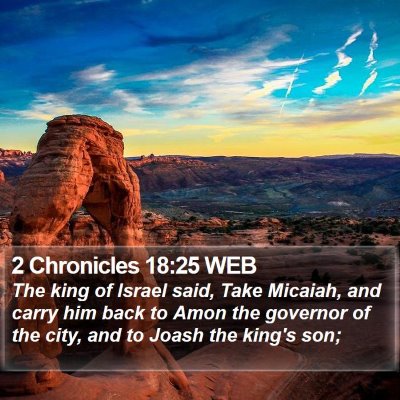 2 Chronicles 18:25 WEB Bible Verse Image