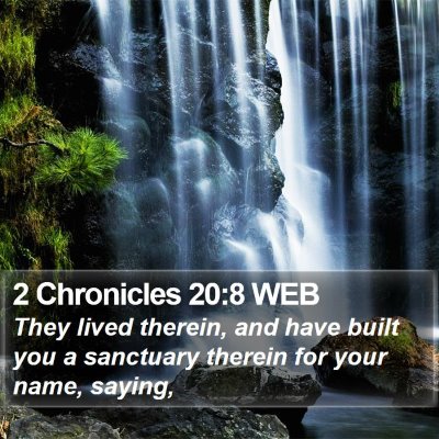 2 Chronicles 20:8 WEB Bible Verse Image