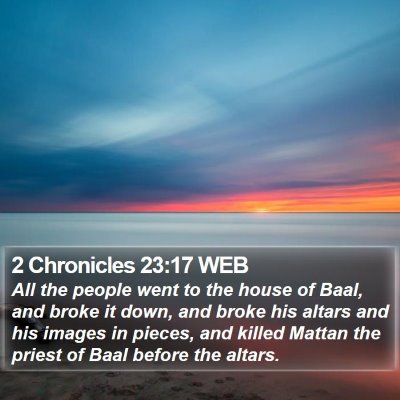 2 Chronicles 23:17 WEB Bible Verse Image