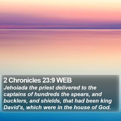2 Chronicles 23:9 WEB Bible Verse Image