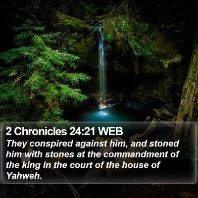 2 Chronicles 24:21 WEB Bible Verse Image