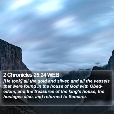 2 Chronicles 25:24 WEB Bible Verse Image