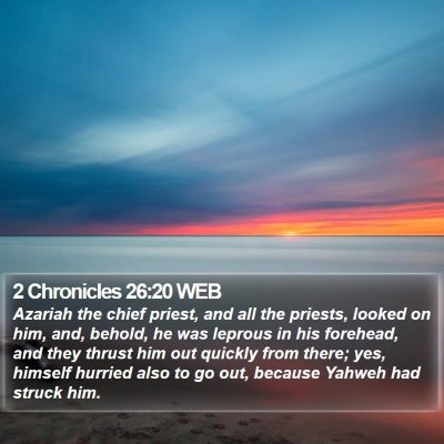 2 Chronicles 26:20 WEB Bible Verse Image