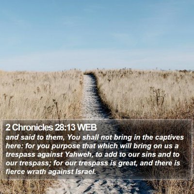 2 Chronicles 28:13 WEB Bible Verse Image