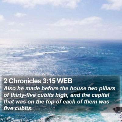 2 Chronicles 3:15 WEB Bible Verse Image