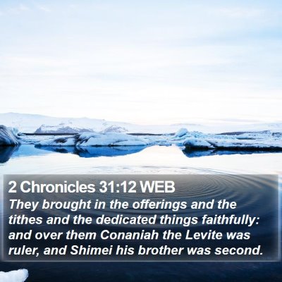 2 Chronicles 31:12 WEB Bible Verse Image