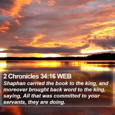 2 Chronicles 34:16 WEB Bible Verse Image