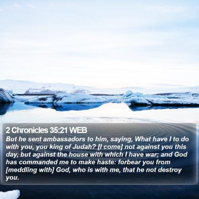 2 Chronicles 35:21 WEB Bible Verse Image