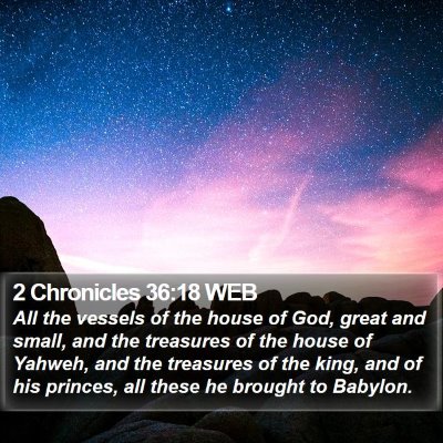 2 Chronicles 36:18 WEB Bible Verse Image
