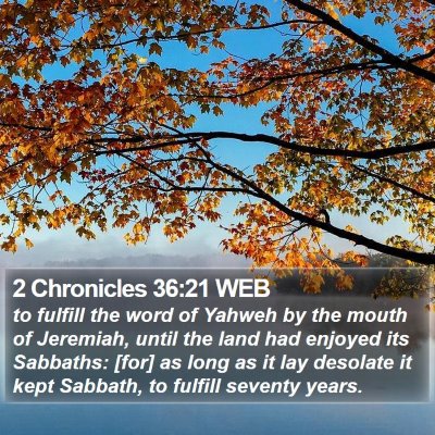 2 Chronicles 36:21 WEB Bible Verse Image