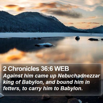 2 Chronicles 36:6 WEB Bible Verse Image